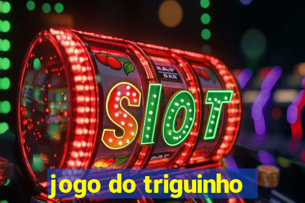 jogo do triguinho